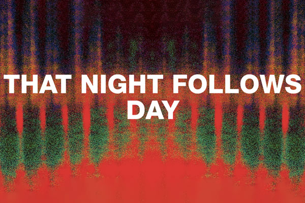 That Night follows Day Foto: Schauspiel Köln